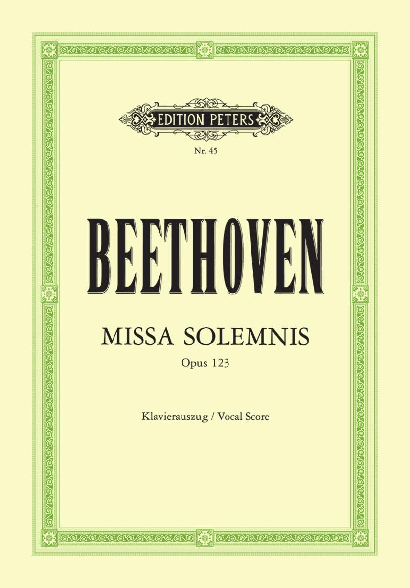 Missa solemnis D-Dur op. 123: für 4 Solostimmen, Chor und Orchester / Klavierauszug Art & Literature