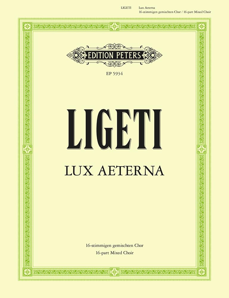 Lux Aeterna for 16-part Mixed Choir (Vocal Score): Choral Octavo (Edition Peters) Sheet Music