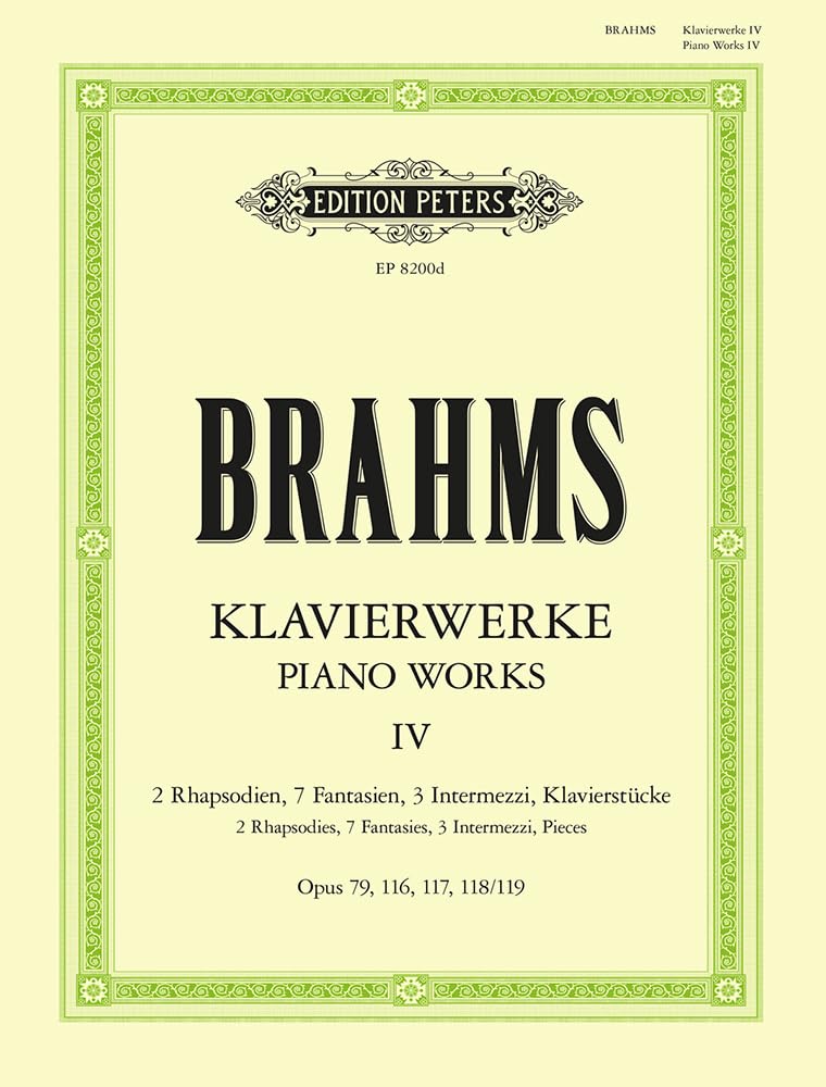 Piano Works: Piano Pieces Opp. 79, 116-119 (4) (Edition Peters, 4, Band 4) Sheet Music