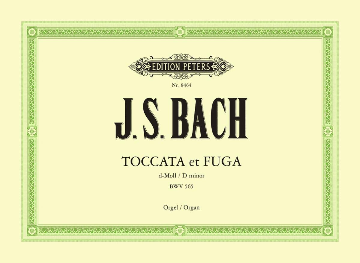 Toccata und Fuge d-Moll BWV 565: für Orgel (Edition Peters) Sheet Music