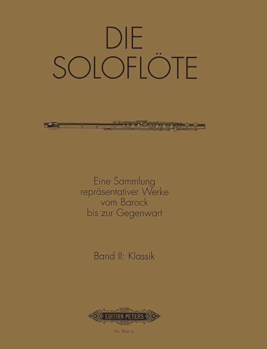 The Solo Flute, Vol.2: Classical: Eine Sammlung repräsentativer Werke vom Barock bis zur Gegenwart (Edition Peters, 2, Band 2) Art & Literature