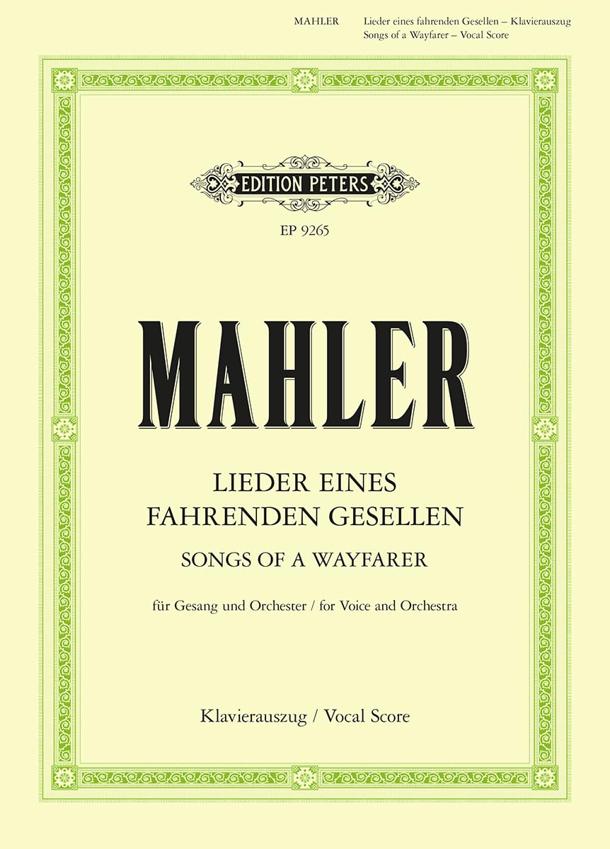 Lieder Eines Fahrenden Gesellen Songs of a Wayfarer Vocal Score: For Voice and Orchestra (Edition Peters) Sheet Music