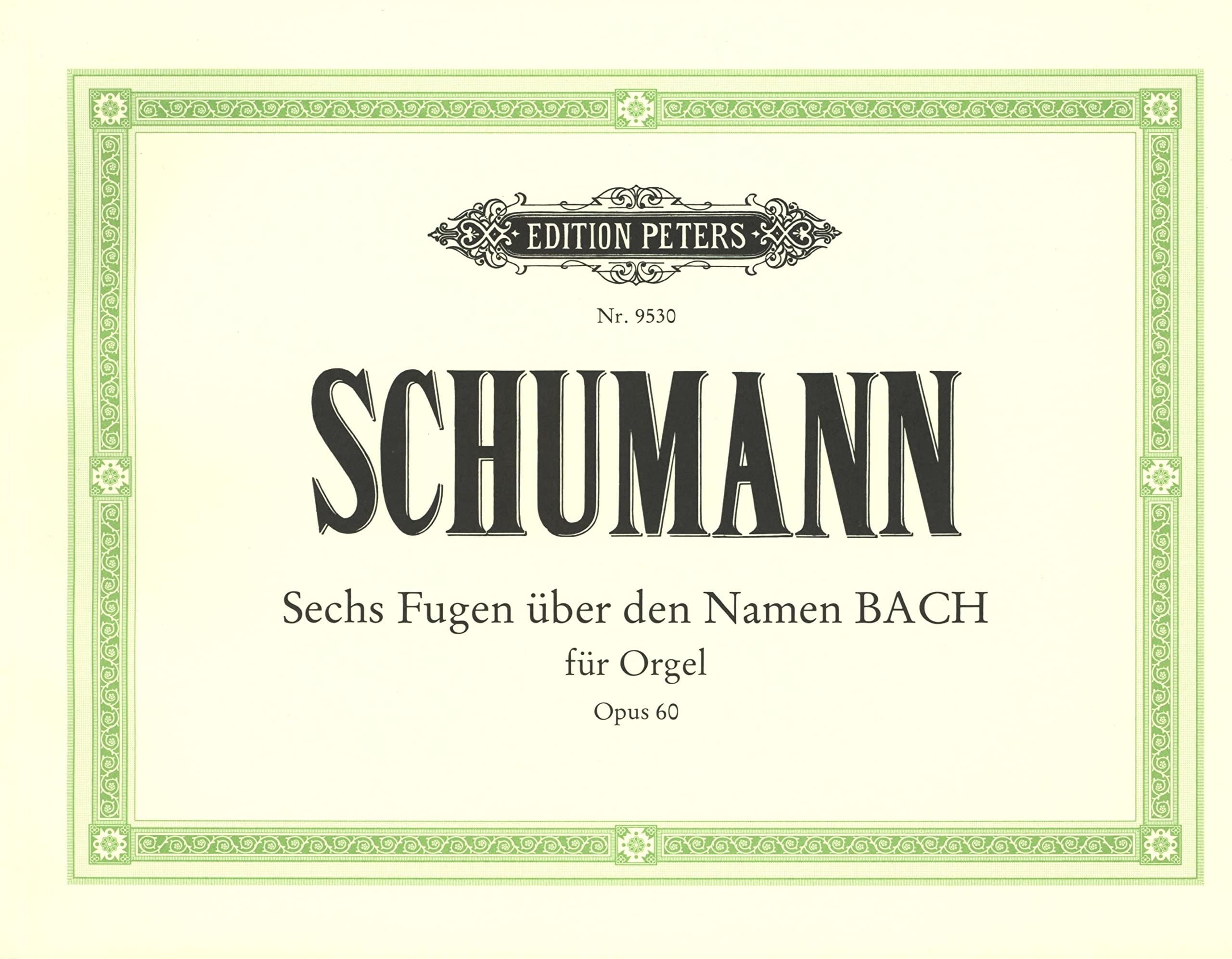 6 Fugues on B-a-c-h Op. 60: For Organ Urtext Edition (Edition Peters) Sheet Music