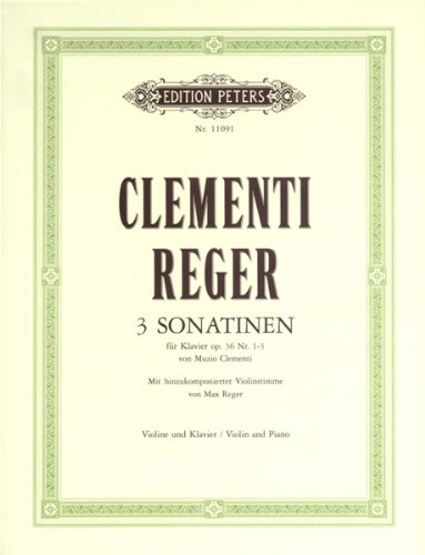 Drei Sonatinen für Klavier op.36 Nr.1-3 mit hinzukomponierter Violinstimme (Clementi - Reger), Klavierpartitur und Violinstimme Sheet Music