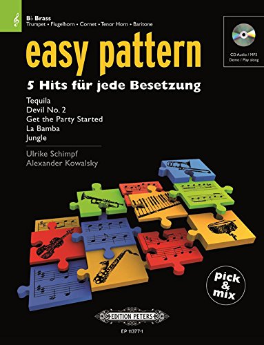 easy pattern. 5 Hits für jede Besetzung - Bb Brass: für Trompete, Flügelhorn, Cornett, Tenor-Horn, Bariton-Oboe Trompete, Flügelhorn, Cornett, ... Tempi sowie alle Pattern als MP3 Sheet Music
