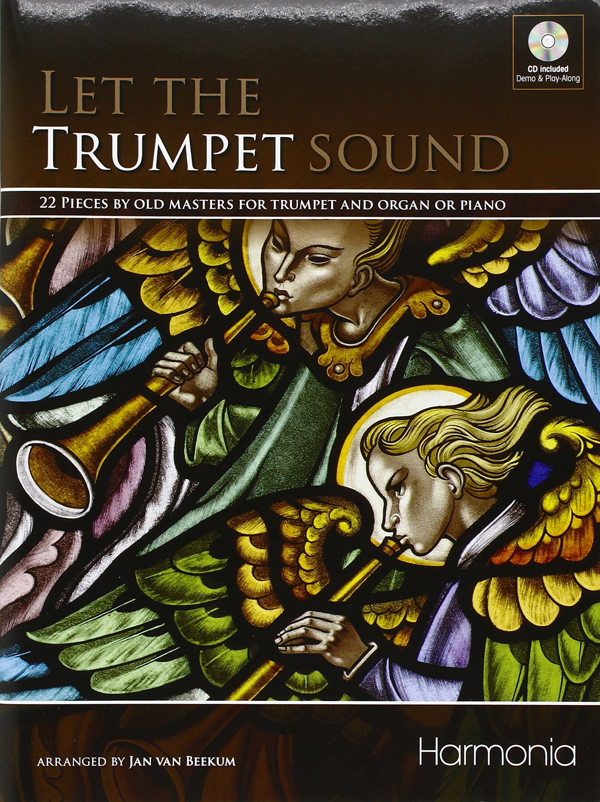 Let the Trumpet Sound: 22 pieces by old masters for trumpet and organ or piano. Trompete mit Klavier oder Orgel (Leicht-Mittelschwer): 22 pieces by ... Schwierigkeitsgrad: Leicht-Mittelschwer Art & Literature