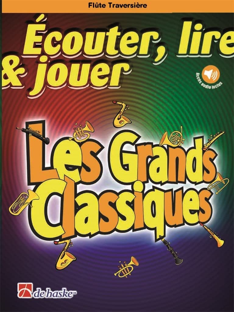Ecouter, lire & jouer - les grands classiques - flute traversiere + enregistrement(s) en ligne book