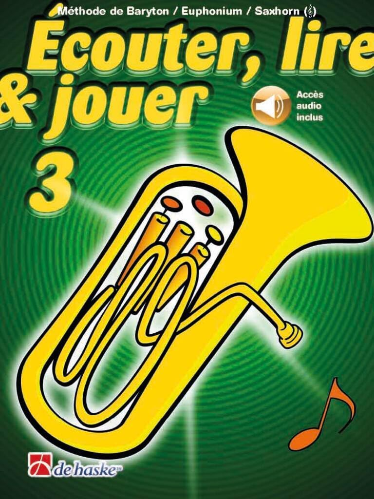 Ecouter, lire & jouer 3 baryton/euphonium/saxhorn - cle de sol - recueil + enregistrement(s) en lig book