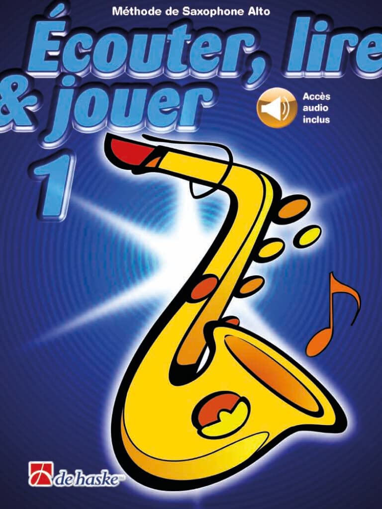 ECOUTER, LIRE & JOUER 1 - SAXOPHONE ALTO + ENREGISTREMENT(S) EN LIGNE Books
