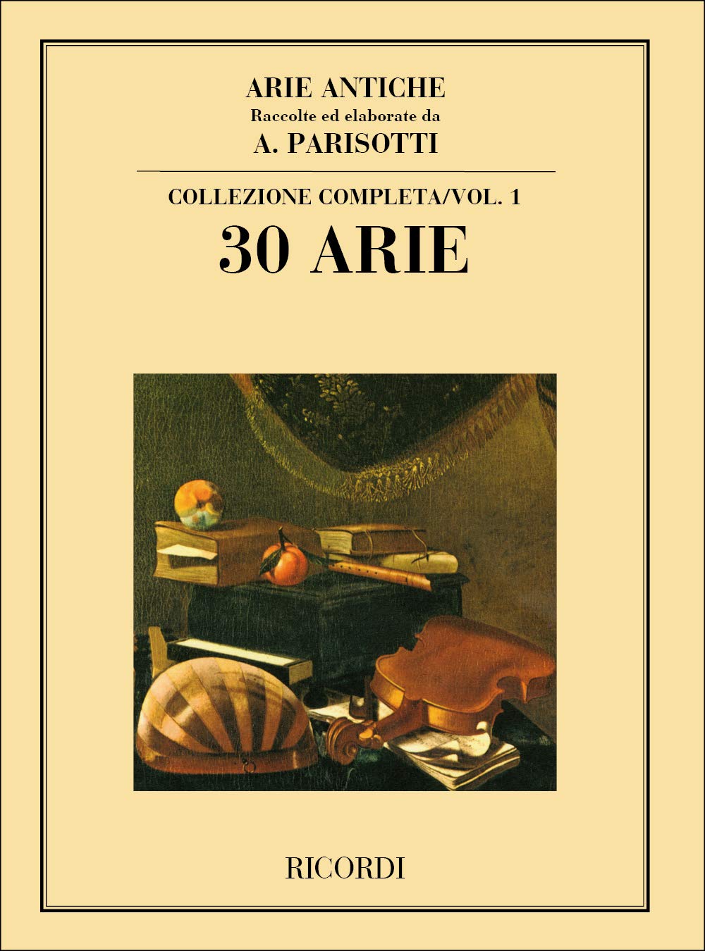 Arie Antiche: 30 Arie Vol. 1. Gesang mit Klavier. Sheet Music