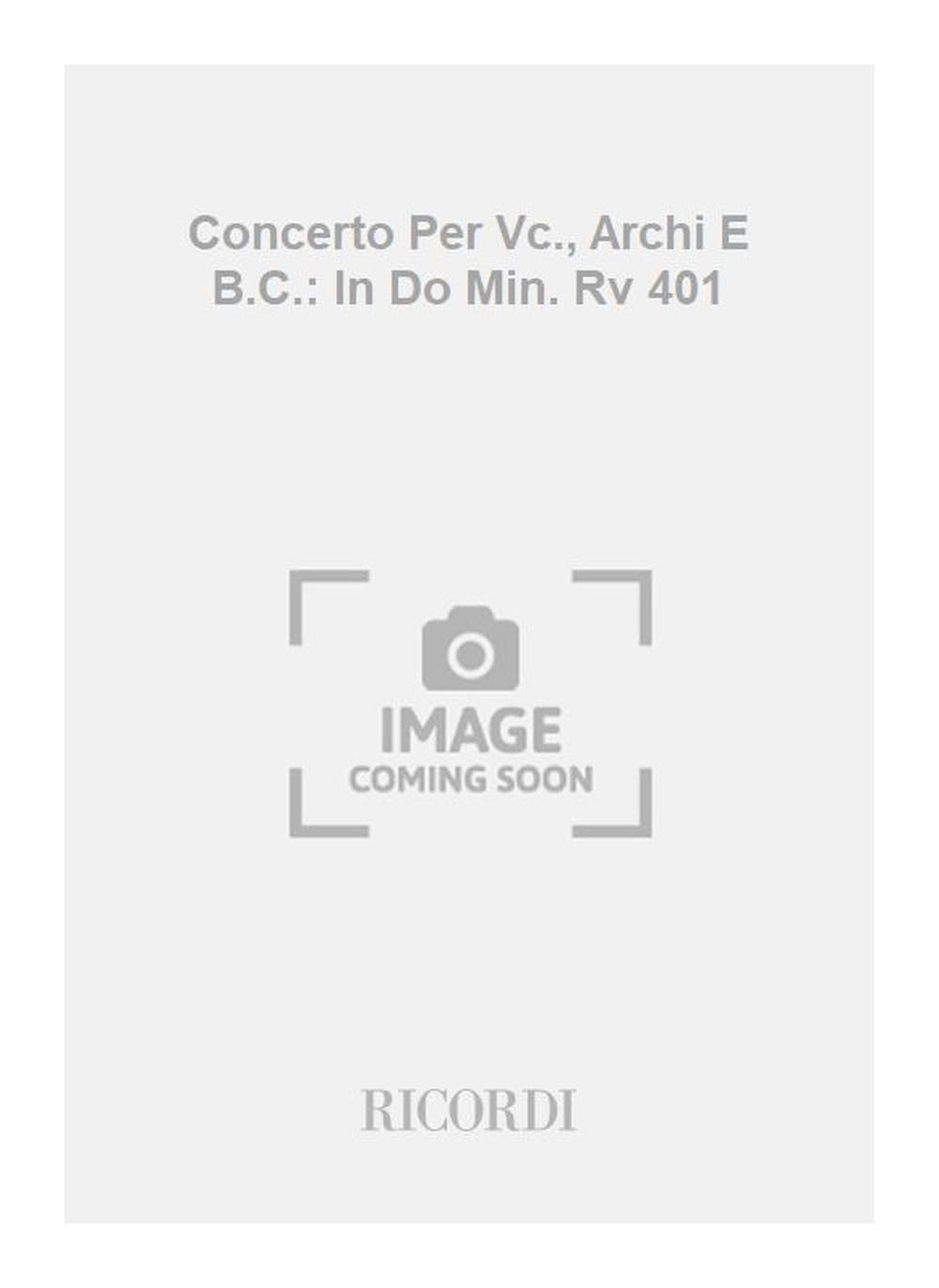 Concerti Per Vc., Archi E B.C.: In Do Min. Rv 401 book