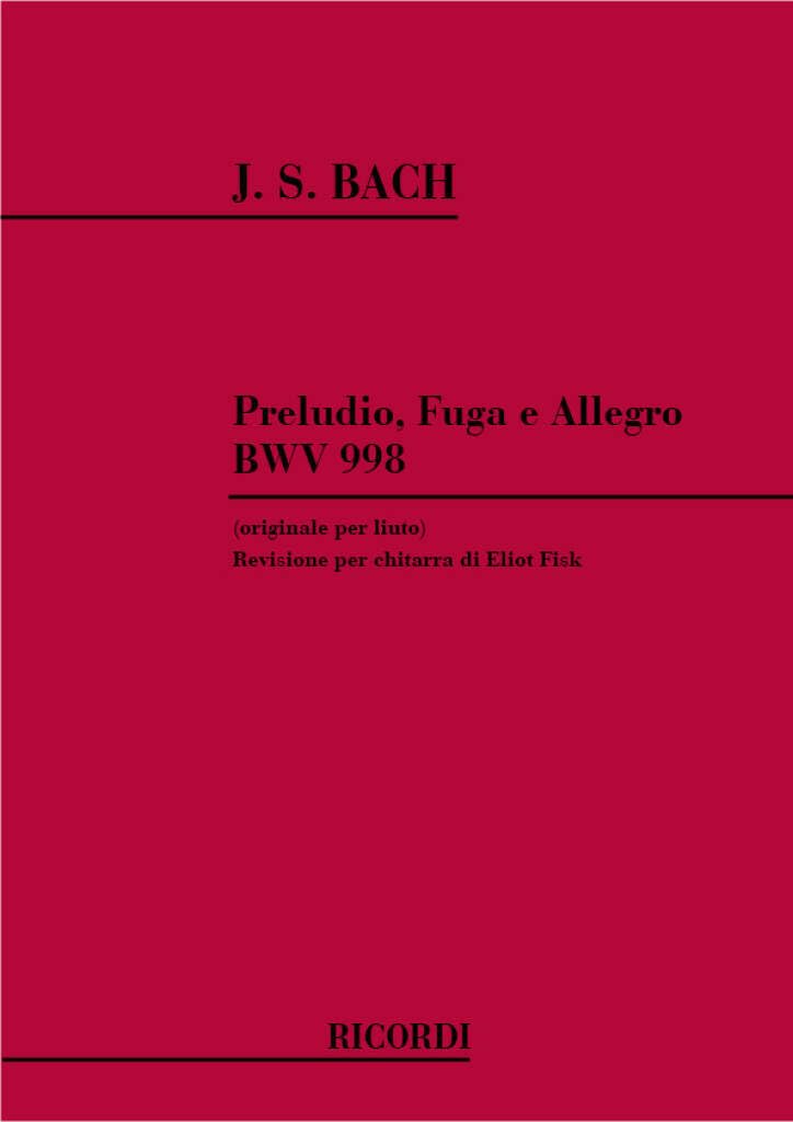 Preludio, Fuga E Allegro Per Liuto Bwv 998 book