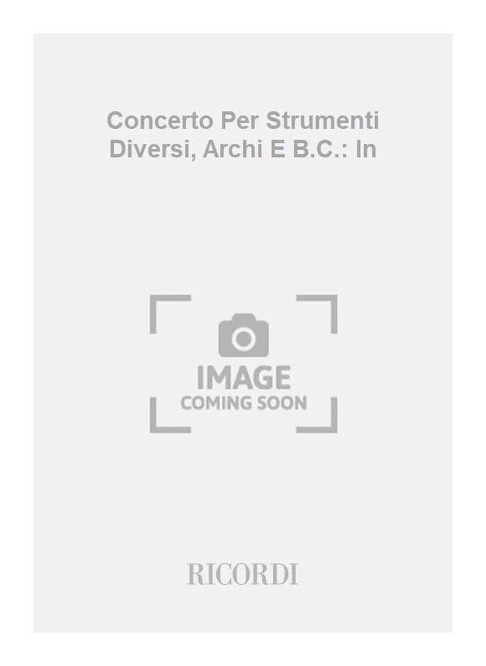 Concerti Per Strumenti Diversi, Archi E B.C.: In book