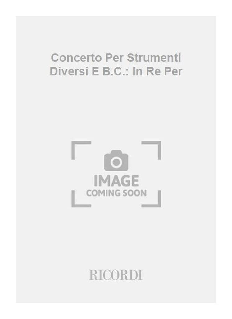 Concerti Per Strumenti Diversi E B.C.: In Re Per book