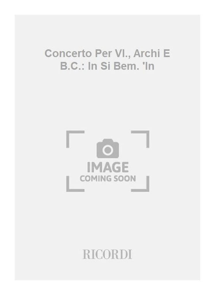 Concerti Per Vl., Archi E B.C.: In Si Bem. 'In book