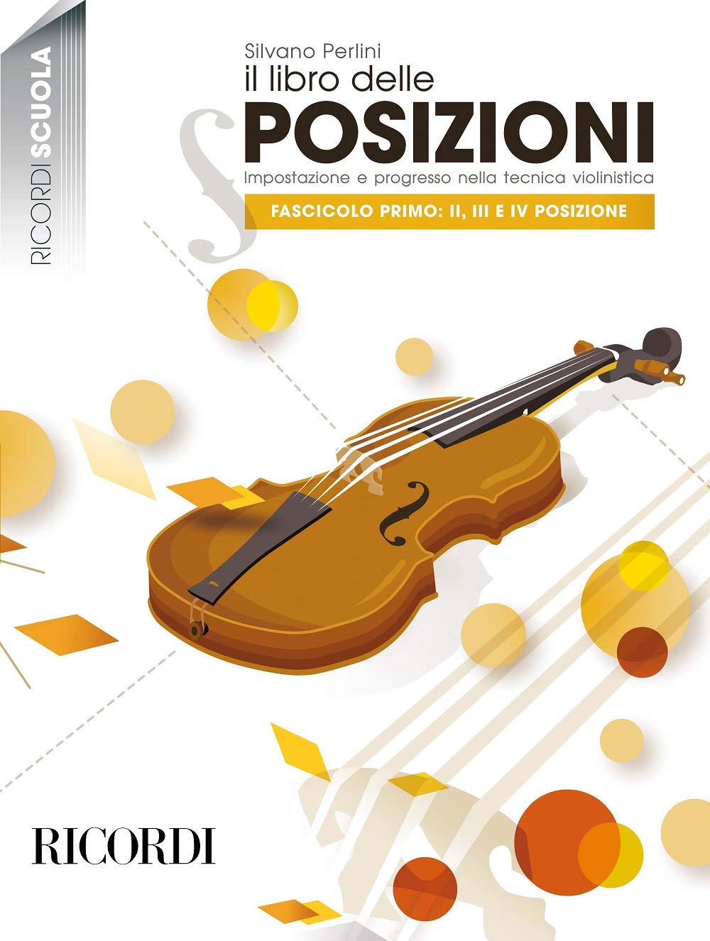 Il Libro delle posizioni - Fasc. I: II, III E Iv Impostazione e progresso Nella Tecnica Violinistica book
