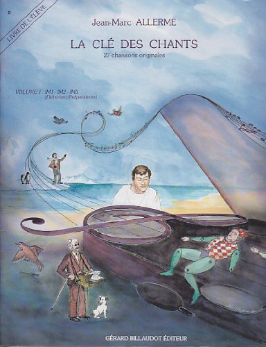 LA CLE DES CHANTS VOLUME 1 - ELEVE book
