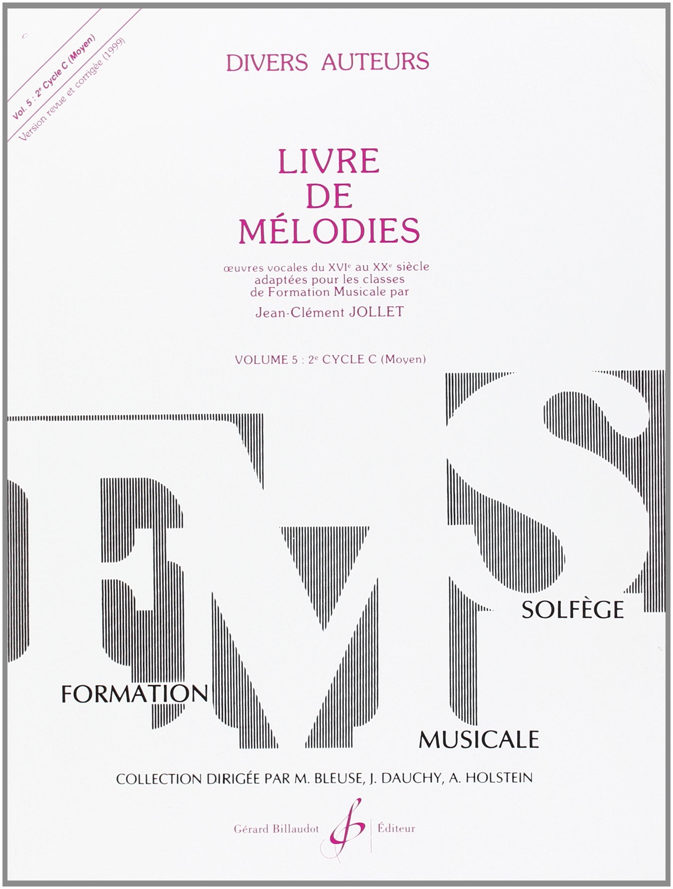 Livre de Mélodies, tome 5, 2è cycle C : Oeuvres vocales du XVIè au XXè siècle adaptées pour les classes de Formation Musicale Professional & Reference Books