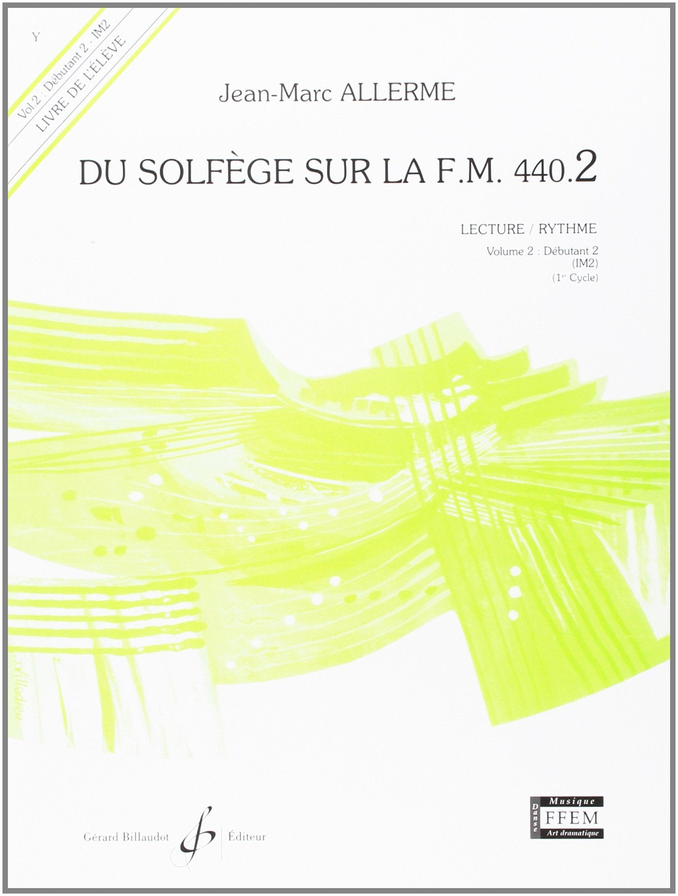 Du solfège sur la FM 440 : Lecture/ rythme. Livre de l'élève. Sheet Music