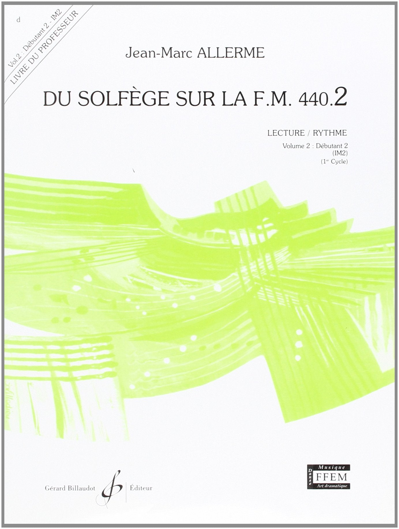 Du solfege sur la f.m. 440.2 - lecture/rythme - professeur book