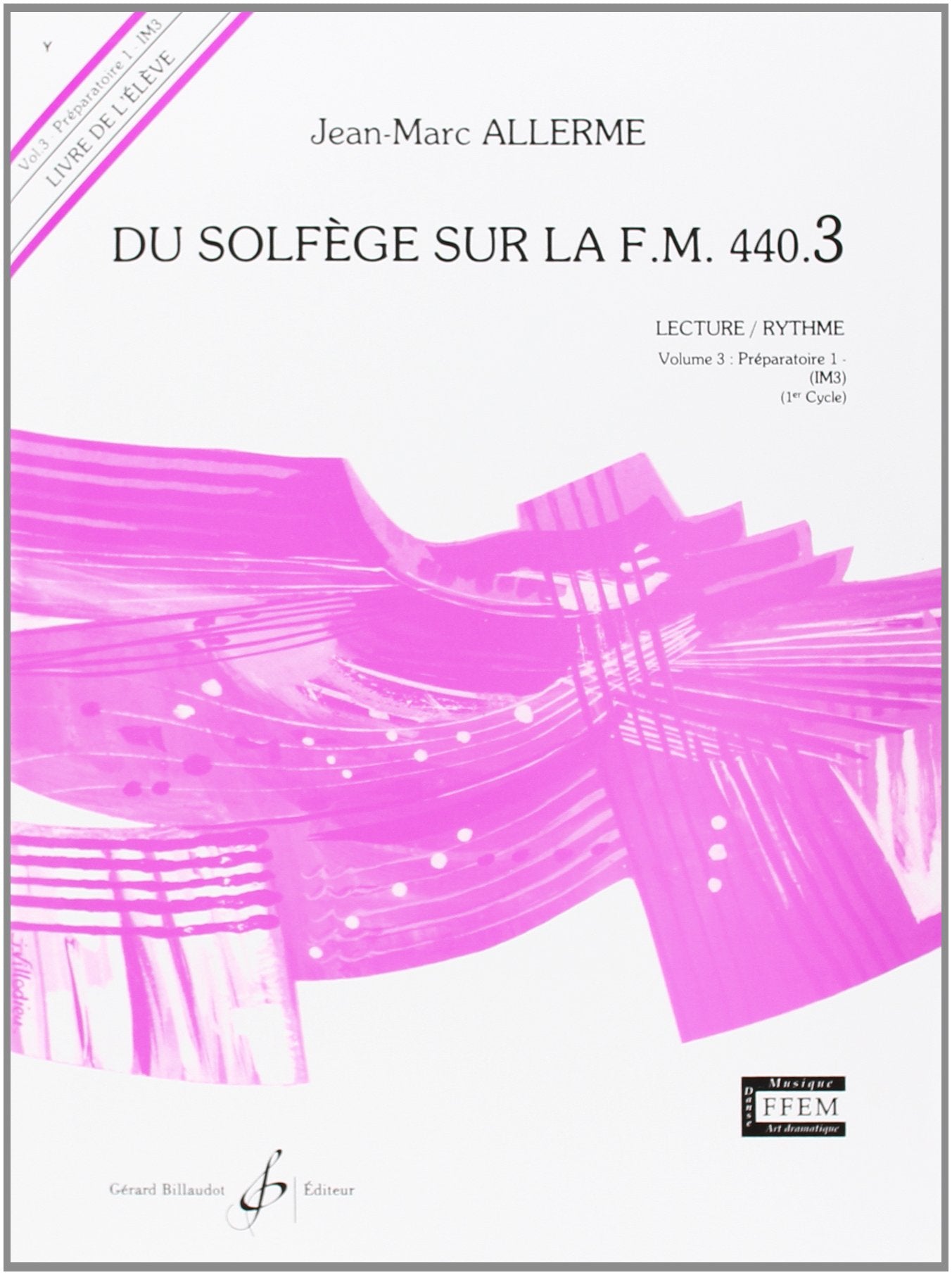 Du Solfege Sur la F.M. 440.3 - Lecture/Rythme - Eleve book
