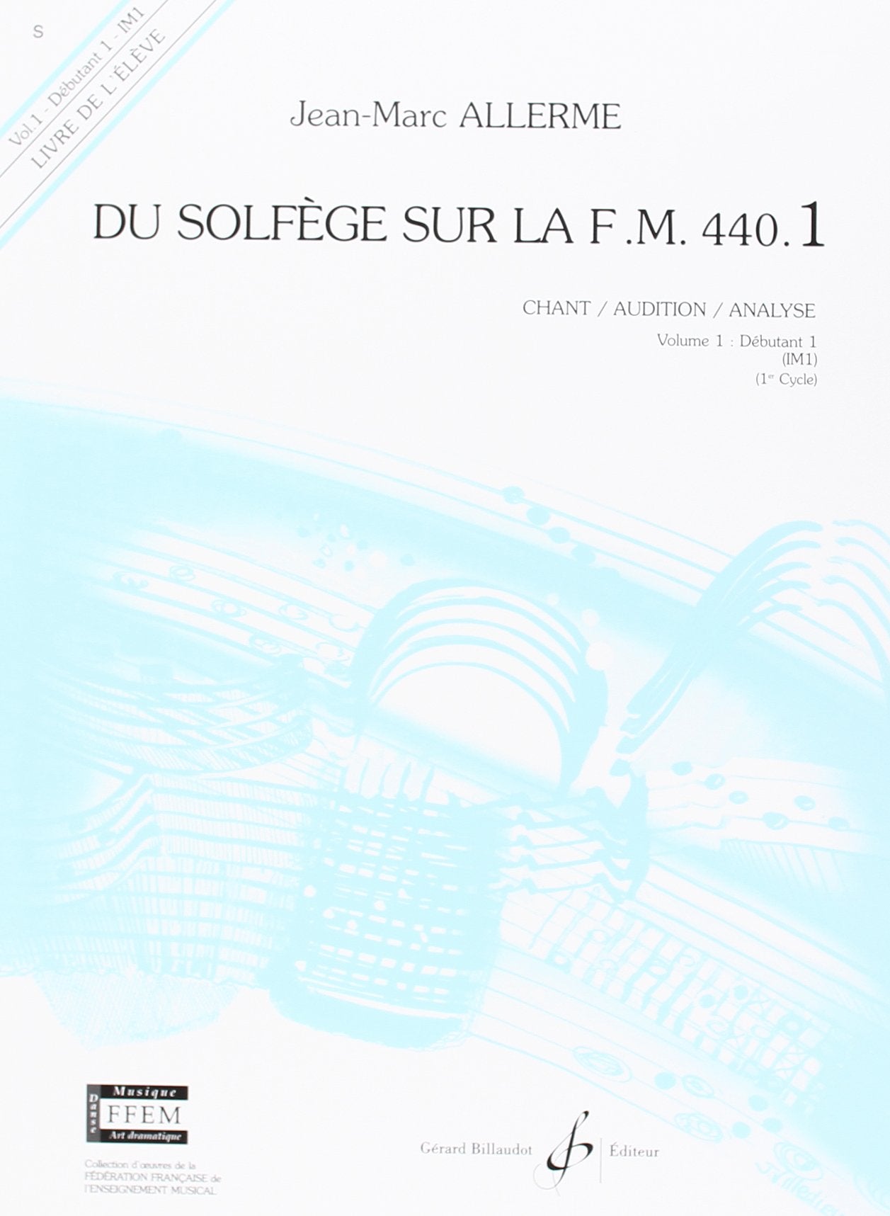 Du Solfege Sur la F.M. 440.1 - Chant/Audition/Analyse - Eleve Sheet Music