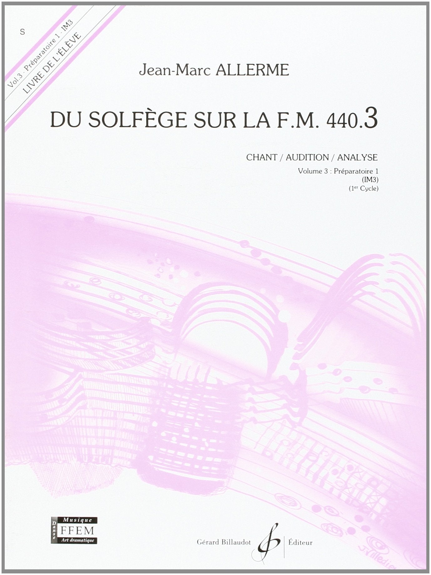 Du Solfege Sur la F.M. 440.3 - Chant/Audition/Analyse - Eleve Sheet Music