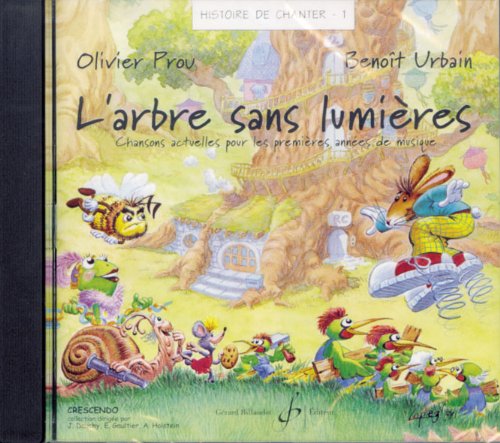 Histoire de chanter vol. 1 - l'arbre sans lumieres - cd book