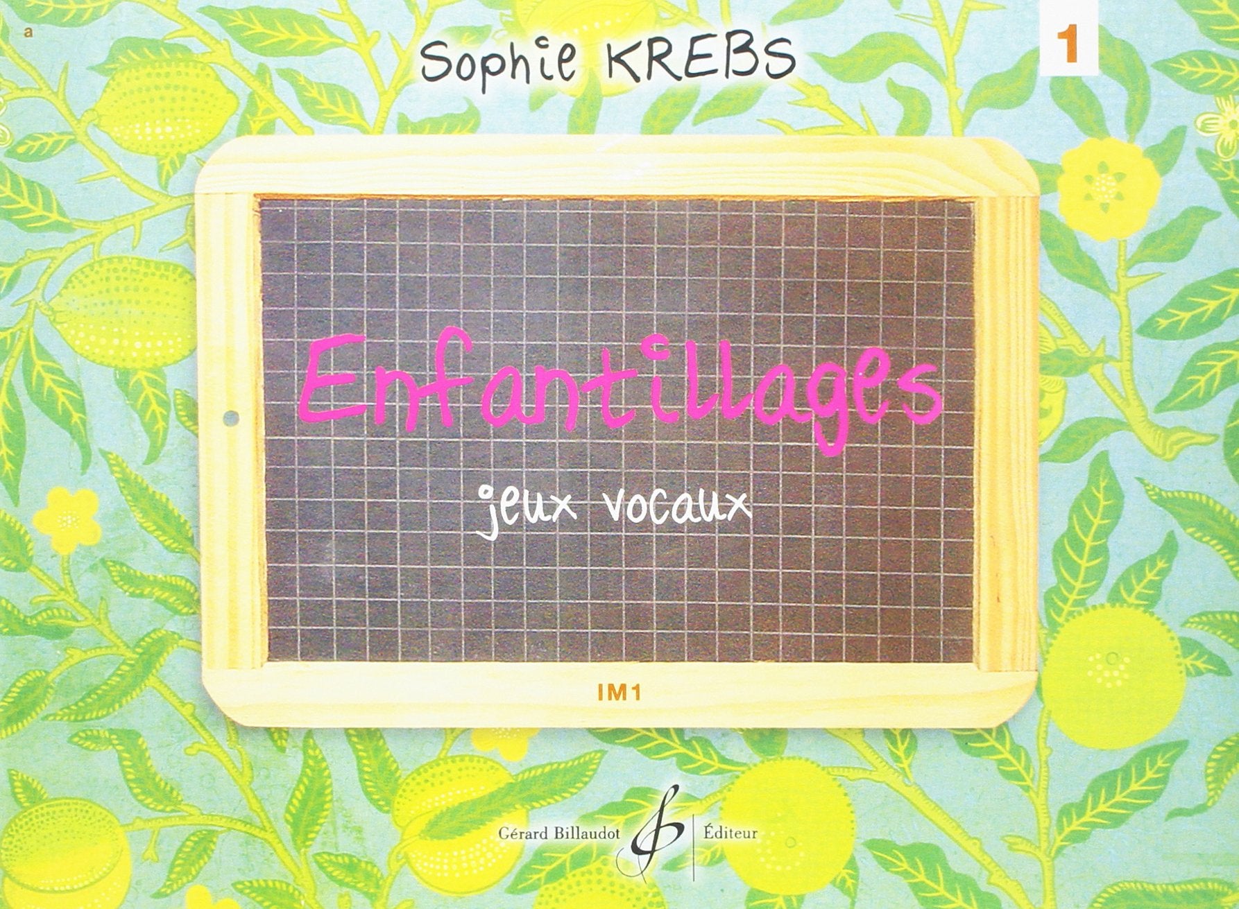 Enfantillages - Jeux Vocaux Volume 1 - Premier Cycle Im1 book