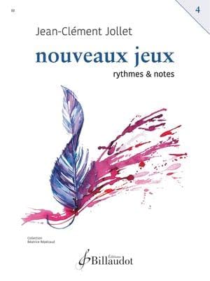 Nouveaux Jeux. Volume 4. Rythmes et notes, Jean-Clément JOLLET book