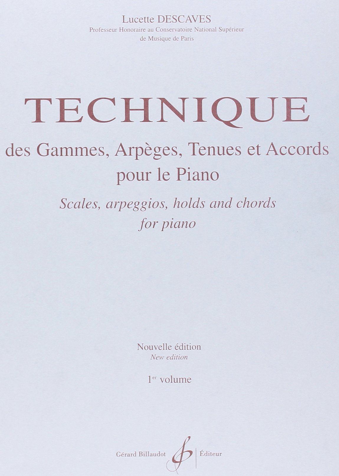 Technique des Gammes Arpeges Tenues et Accords Volume 1 book