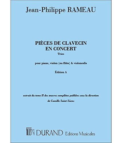 Pieces De Clavecin En Concert, Trios, Pour Piano, (MUSIQUE D'ENSEM) Books
