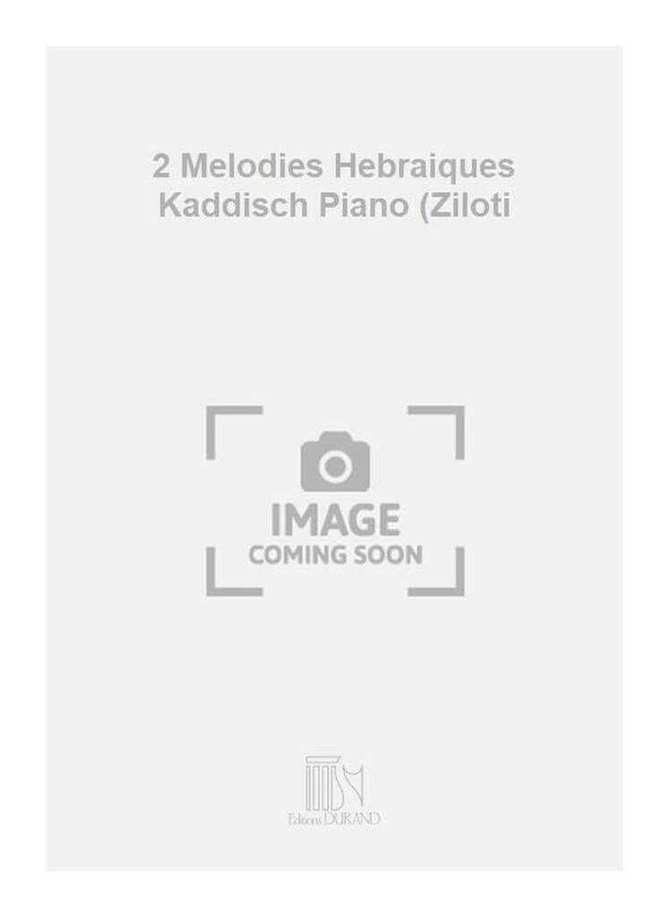 2 Melodies Hebraiques Kaddisch Piano (Ziloti Books