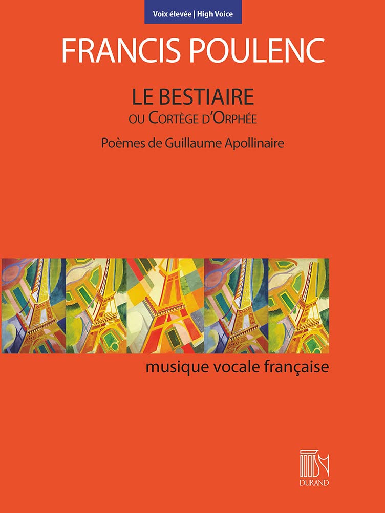 Francis poulenc : le bestiaire ou cortege d'orphee - voix [haute et piano book