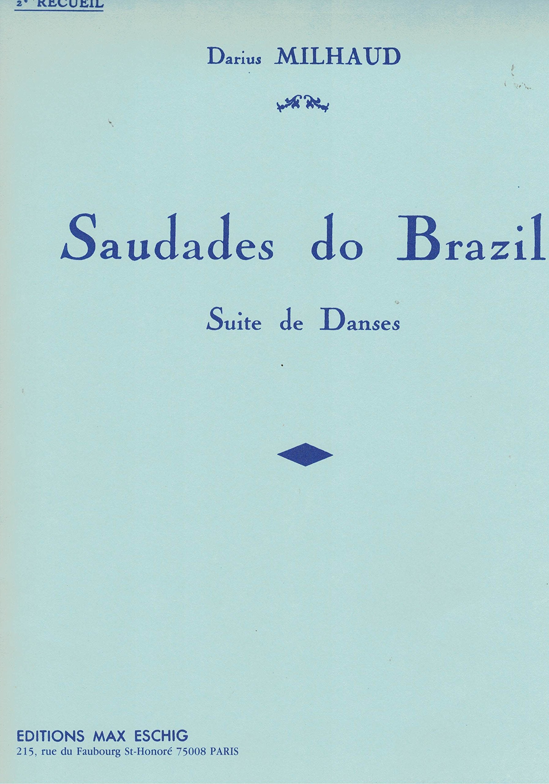 Partitions classique EDITION MAX ESCHIG MILHAUD D. - SAUDADES DO BRAZIL SUITE DE DANSES VOL.2 - PIANO Piano cd