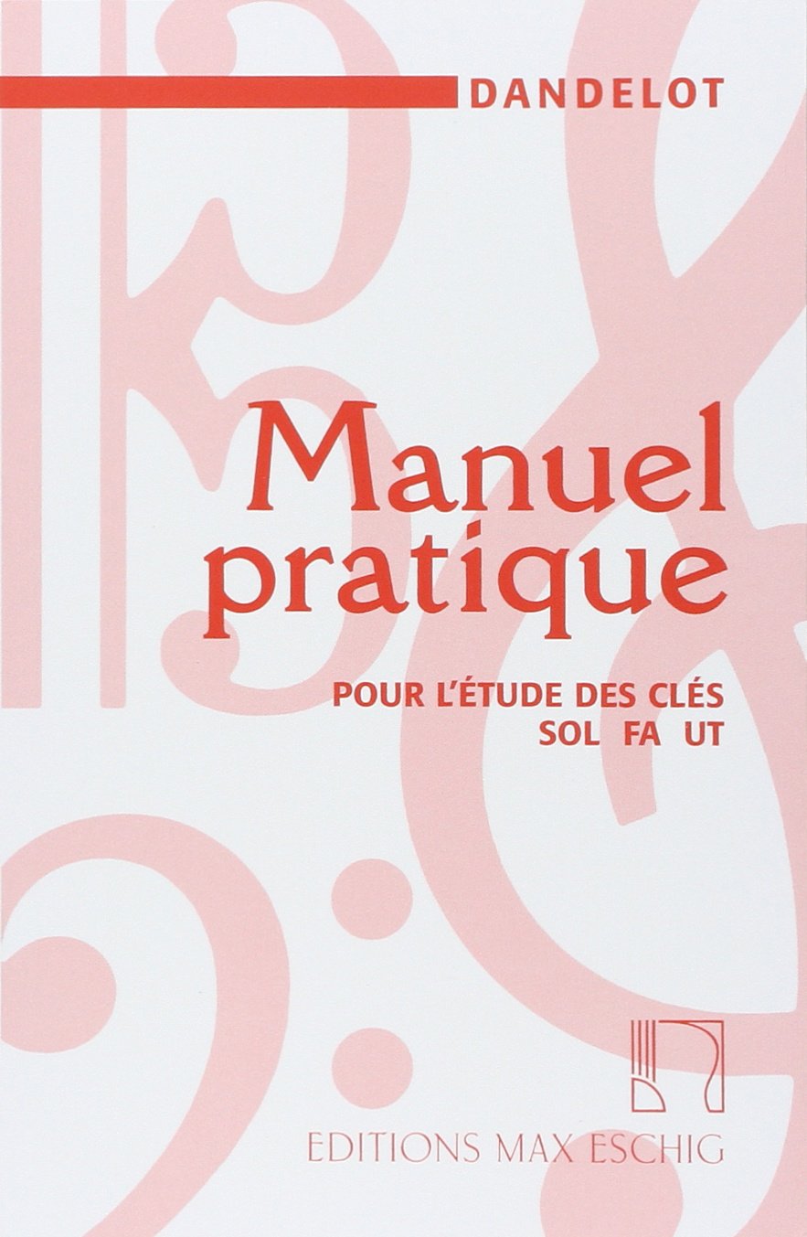 Manuel pratique pour l'étude des clefs Sol-Fa-Ut - Education Musicale Books