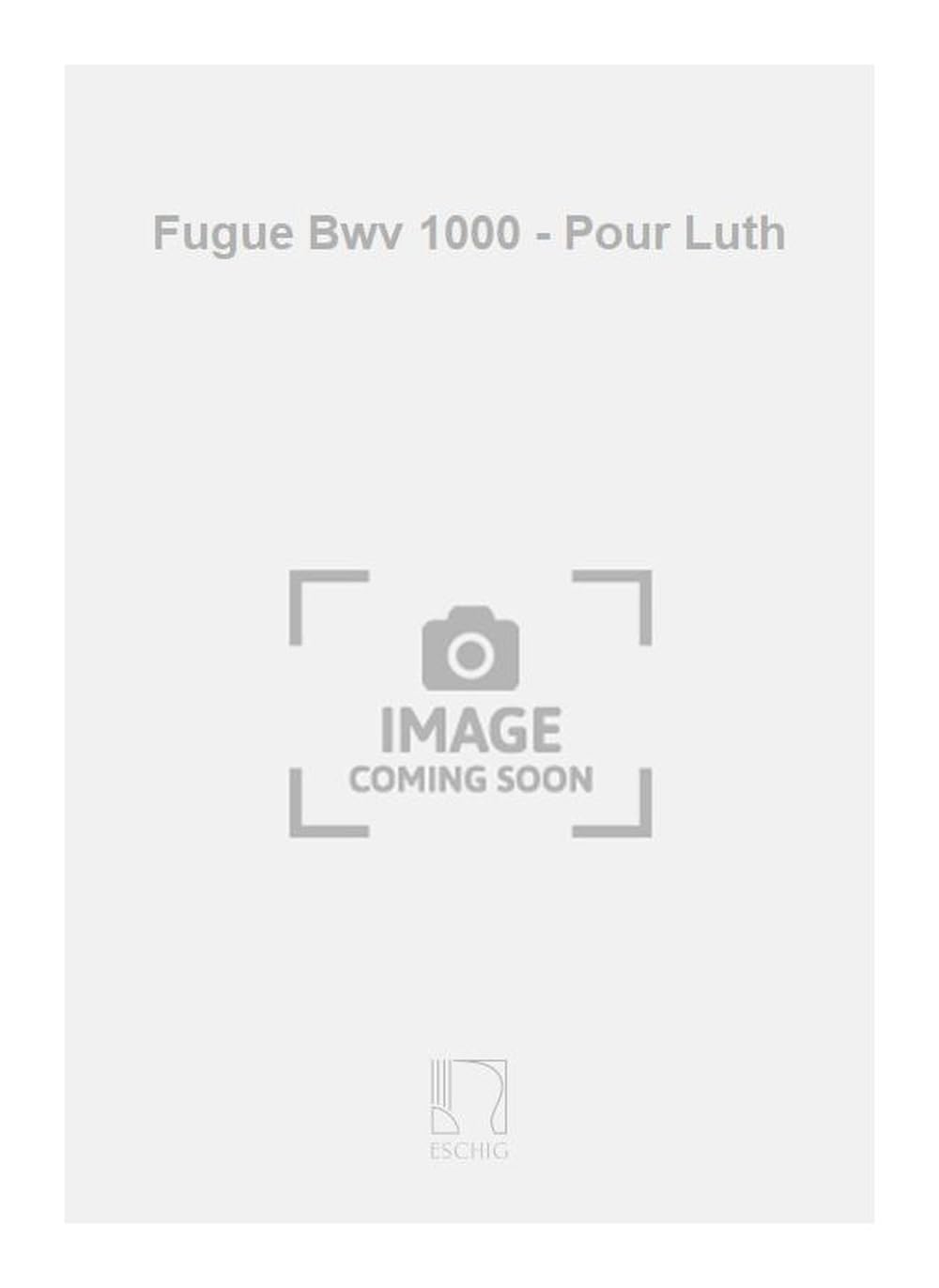 Fugue Bwv 1000 - Pour Luth book