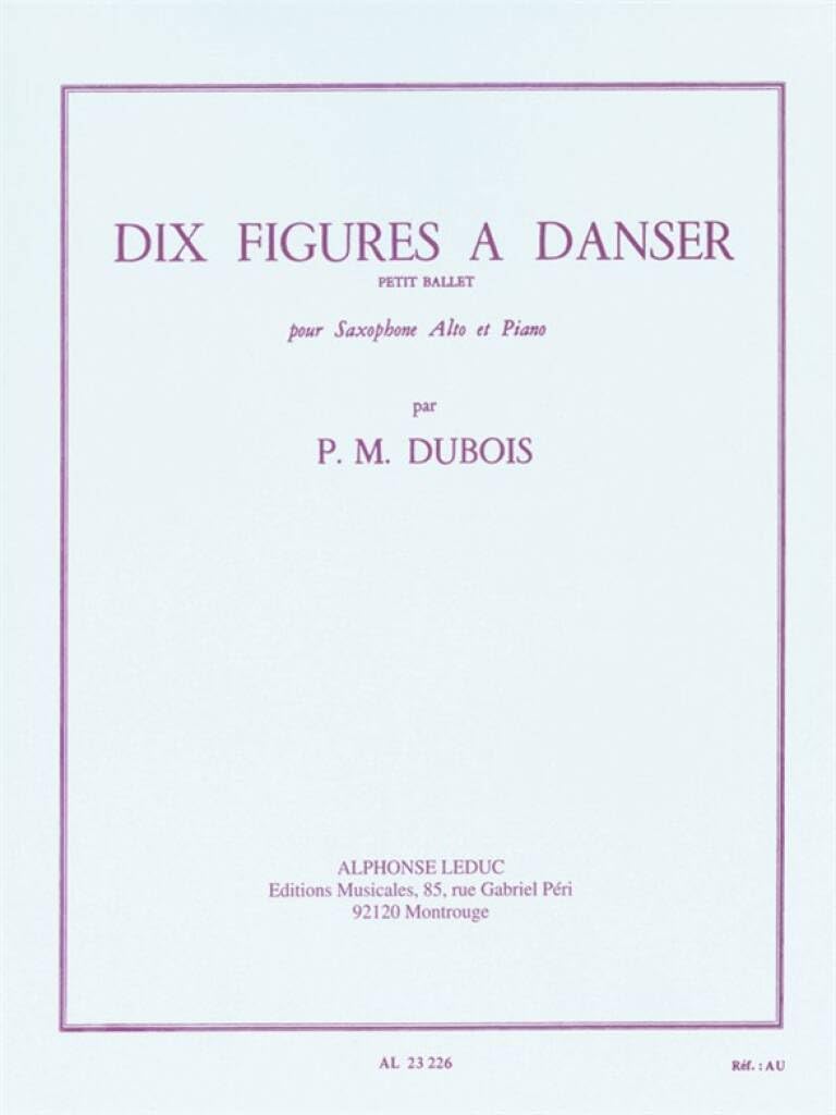 Pierre Max Dubois: 10 Figures a Danser, Petit Ballet (Saxophone-Alto & Piano) book