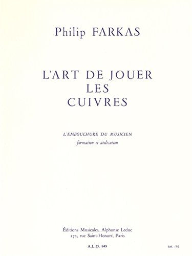 Philip farkas: l'art de jouer les cuivres (horn solo) book