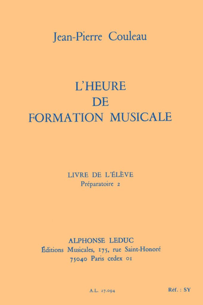 JEAN-PIERRE COULEAU: L'HEURE DE FORMATION MUSICALE - PREPARATOIRE 2/LIVRE DE L'ELEVE Arts & Music