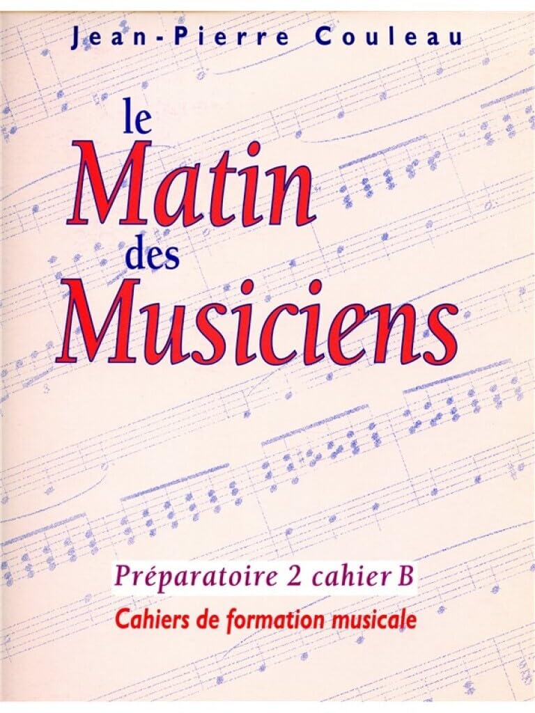 JEAN-PIERRE COULEAU : LE MATIN DES MUSICIENS - PREPARATOIRE 2, VOL.B Sheet Music