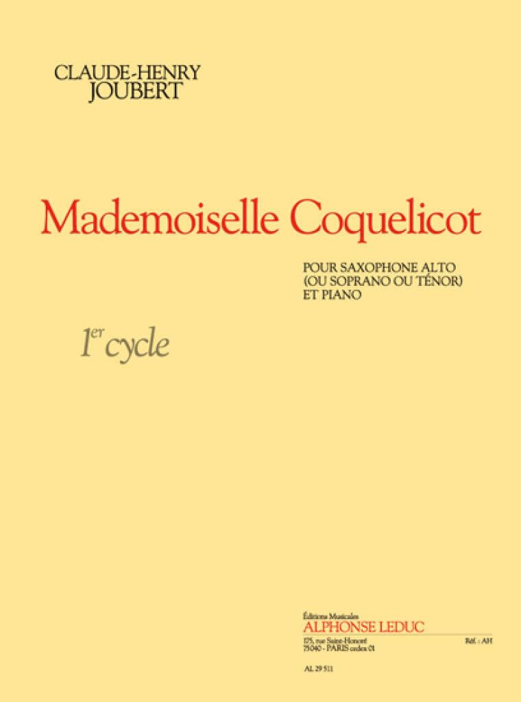 JOUBERT: MADEMOISELLE COQUELICOT (CYCLE 1) POUR SAXOPHONE ALTO (OU SOPRANO OU TENOR) ET PIANO Arts & Music