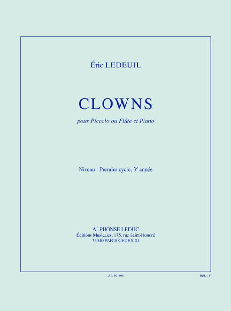 Ledeuil: clowns (2') (cycle 1, 3e annee) pour piccolo ou flute et paino book