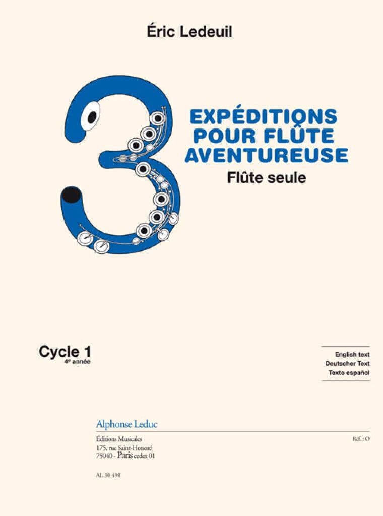 LEDEUIL: 3 EXPEDITIONS POUR FLUTE AVENTUREUSE POUR FLUTE SEULE (FIN DE CYCLE 1) (4E) (TEXTE FRANCAIS Sheet Music