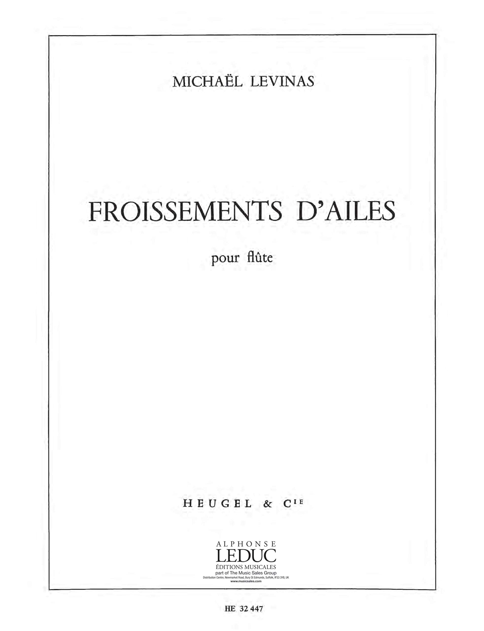 MICHAEL LEVINAS: FROISSEMENTS D'AILES (FLUTE) Sheet Music