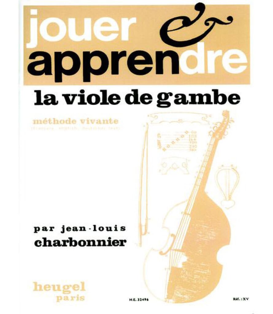 JEAN-LOUIS CHARBONNIER : JOUER ET APPRENDRE LA VIOLE DE GAMBE - RECUEIL: Méthode vivante Sheet Music