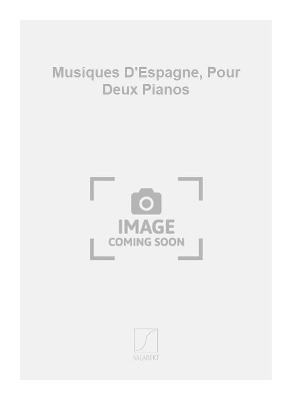 Musiques d'espagne, pour deux pianos piano book