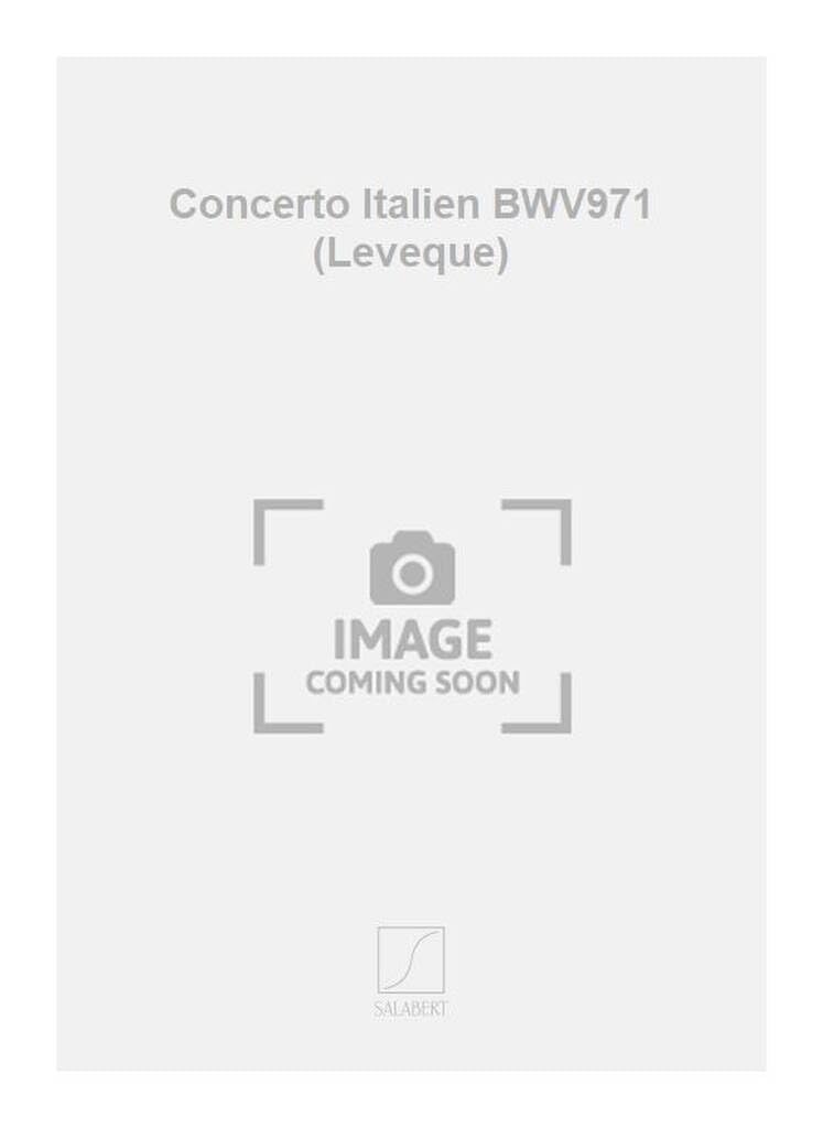 CONCERTO ITALIEN BWV971 (LEVEQUE) PIANO Arts & Music