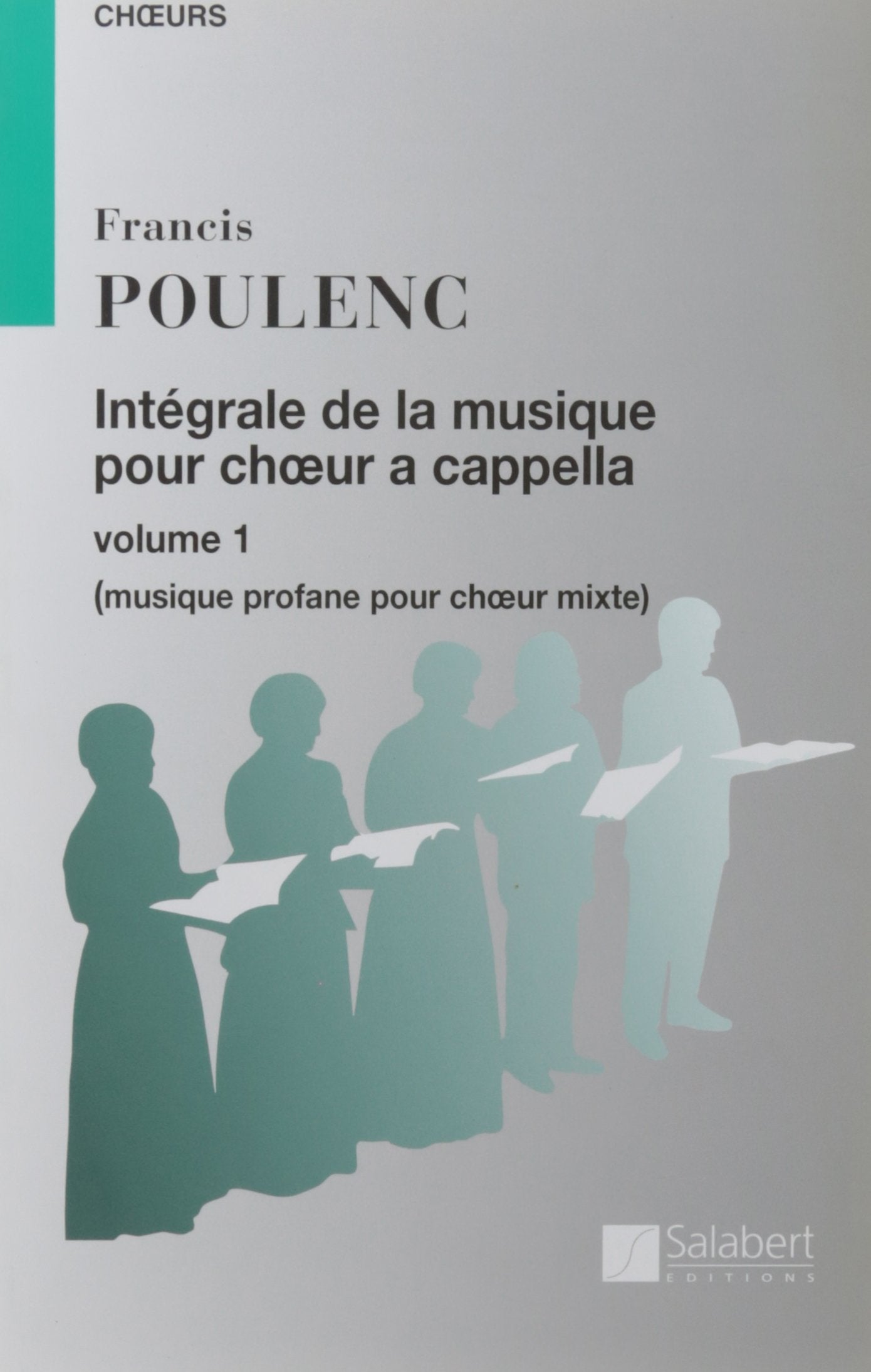 Intégrale de la musique Volume 1 (Choeur A cappella)I - Cht Sheet Music