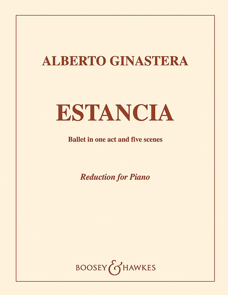 Estancia: Ballett in einem Akt und 5 Szenen. op. 8. Orchester. Klavierauszug. Film, Art & Culture